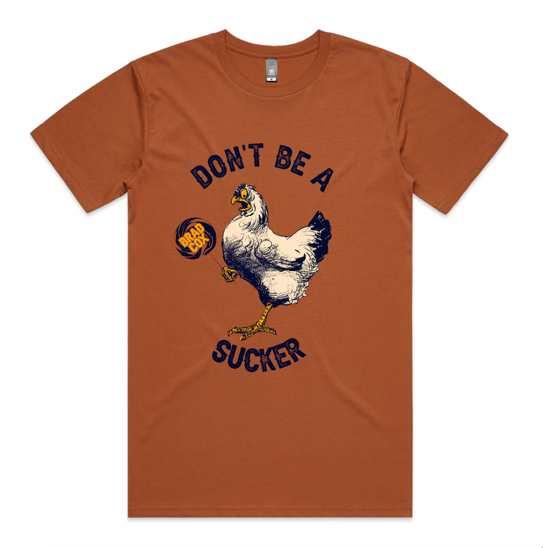 Don't Be A Sucker Tee